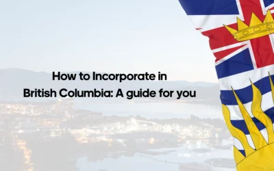 How to Incorporate in British Columbia: A guide for you