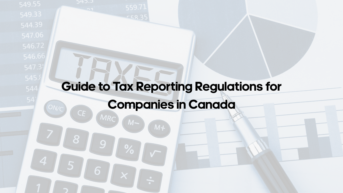 Guide-to-Tax-Reporting-Regulations-for-Companies-in-Canada